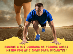 7 Dicas Essenciais para Iniciantes em Corrida de Rua: Comece a Correr com Segurança e Eficiência