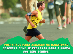 Guia Completo: Como se preparar para uma maratona - Treinamento, Alimentação e Equipamentos
